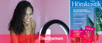 Gegenwartsimpulse für die Hörakustik in einer Welt zwischen TikTok-Generation und Tante-Emma-Nostalgie